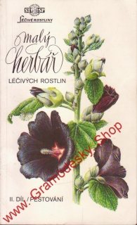 Malý herbář léčivých rostlin II. díl, pěstování, 1985