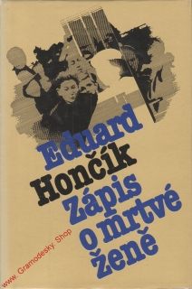 Zápis o mrtvé ženě / Eduard Hončík, 1980