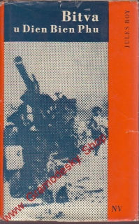 Bitva u Dien Bien Phu / Jules Roy, 1966