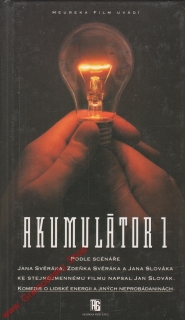 Akumulátor 1. / podle scénáře Jana Svěráka, Zdeňka Svěráka, Jana Slováka, 1994