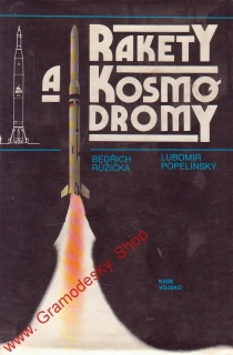 Rakety a Kosmodromy / Bedřich Růžička, Lubomír Popelínský, 1986