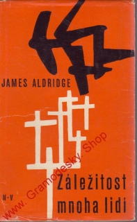 Záležitost mnoha lidí / James Aldridge, 1962