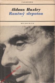 Raněný slepotou / Aldous Huxley, 1970