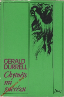 Chytněte mi guerézu / Gerald Durrell, 1977