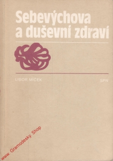 Sebevýchova a duševní zdraví / Libor Míček, 1986