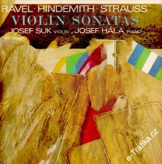 LP Ravel, Hindemith, Strauss, Violin sonatas, Josef Suk, Josef Hála, 1981