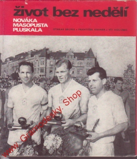 Život bez nedělí, Novák, Masopust, Pluskal / Brůna, Steiner, Holubec, 1968