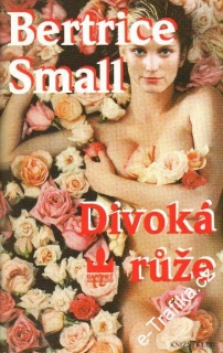 Divoká růže / Bertrice Small, 1998