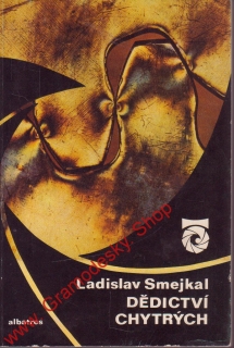 Dědictví chytrých / Ladislav Smejkal, 1977