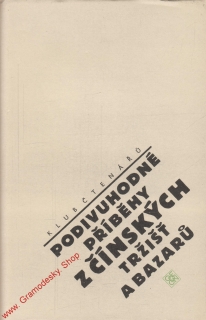 Podivuhodné příběhy z čínských tržišť a bazarů / př. Jaroslav Průšek, 1991