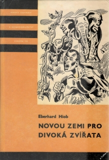 KOD sv. 133 Novou zemi pro divoká zvířata / Eberhard Hiob, 1974