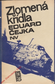 Zlomená křídla / Eduard Čejka, 1968