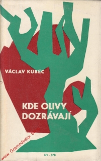 Kde olivy dozrávají / Václav Kubec, 1964