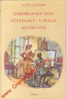 Záhořanský hon, Učitelský, V pekle mudrcově / Alois Jirásek, 1972
