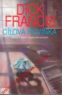 Cílová rovinka / Dick Francis, 1993