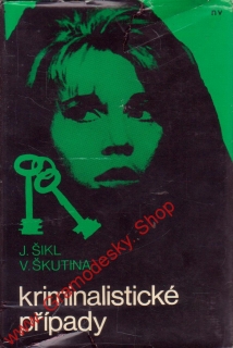Kriminalistické případy / J. Šikl, J. Škutina, 1969