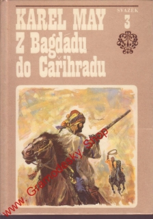 Z Bagdádu do Cařihradu, svazek 3 / Karel May, 1971