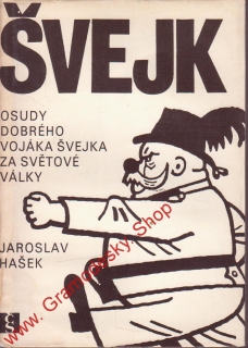 Osudy dobrého vojáka Švejka za světové války I, II. díl / Jaroslav Hašek, 1980