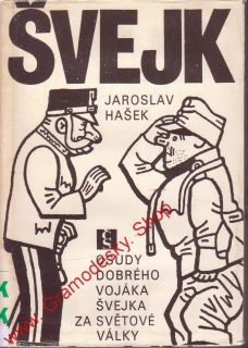 Osudy dobrého vojáka Švejka za světové války III, IV. díl / Jaroslav Hašek, 1980