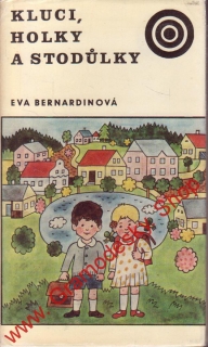 Kluci, holky a stodůlky / Eva Bernardinová, 1975 malý formát