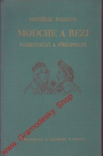 Modche a Rezi I, II. díl / Vojtěch Rakous,1938