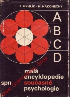 Malá encyklopedie současné psychologie / F. Hyhlík, M. Nakonečný, 1977
