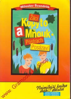 Žáci Kopyto a Mňauk postrach posázaví / Miloslav Švandrlík, 2005