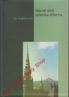 Návrat pod zelenou střechu / Isa Engelmann, 2004
