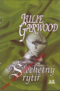 Šlechetný rytíř / Julie Garwood, 1999