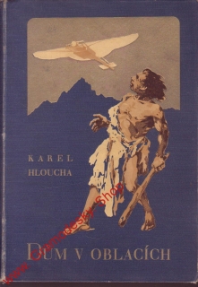 Dům v oblacích - K. Hloucha 1929 il. Zdeněk Burian
