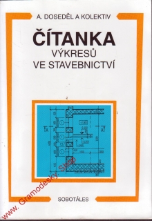 Čítanka výkresů ve stavebnictví / A. Doseděl a kol., 1999