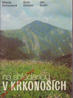 Na shledanou v Krkonoších / M. Eihornová, E. Einhorn, J. Suchl, 1984