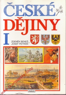 České dějiny I. / Zdeněk Beneš, Josef Petráň, 1997