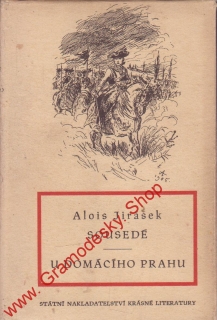 Sousedé, U domácího prahu / Alois Jirásek, 1953