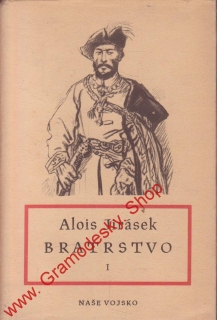 Bratrstvo I. díl / Alois Jirásek, 1952