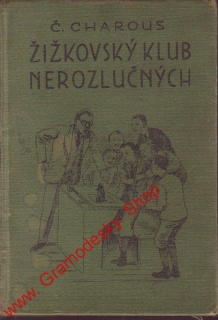 Žižkovský klub nerozlučných / Č. Charous, 1938