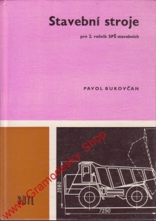 Stavební stroje pro 2. ročník SPŠ stavebních / Pavol Bukovčan, 1982