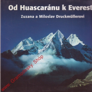 Od Huascaránu k Everestu / Zuzana A Miloslav Druckmullerovi, 2001
