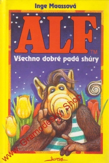Alf, Všechno dobré padá shůry / Inge Maassová, 1994
