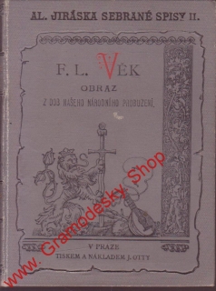 Sebrané spisy II. F.L.Věk, část 1. / Alois Jirásek, 1895