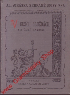 Sebrané spisy XVI. V cizích službách / Alois Jirásek, 1899
