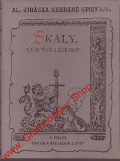 Sebrané spisy XIV. Skály / Alois Jirásek, 1900