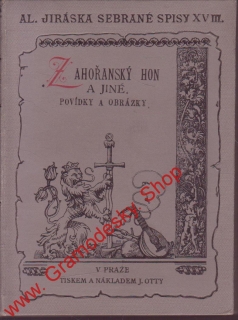 Sebrané spisy XVIII. Zahořanský hoj a jiné povídky  / Alois Jirásek, 1894