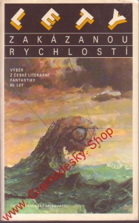 Zakázanou rychlostí, sci-fi / Více autorů, Kmínek, Sýs, Pecher, Olšanský...1990