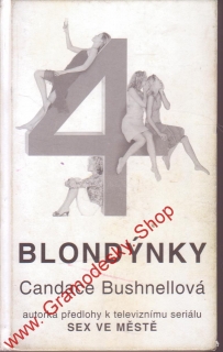 Čtyři blondýnky / Candace Bushnellová, 2001
