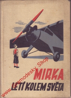 Mirka letí kolem Světa / Vláďa Zíka, 1938