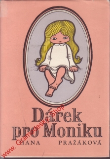 Dárek pro Moniku / Hana Pražáková, 1970