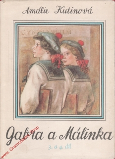 Gabra a Málinka 3. a 4. díl / Amálie Kutinová, il. Rudolf Mates, 1970