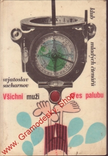 Všichni muži přes palubu / Svjatoslav Sachrnov, 1967