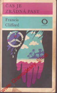 Čas je zrádná past / Francis Clifford, 1980